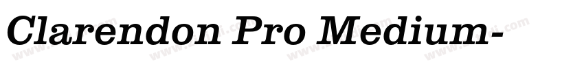 Clarendon Pro Medium字体转换 Clarendon Pro Medium字体转换